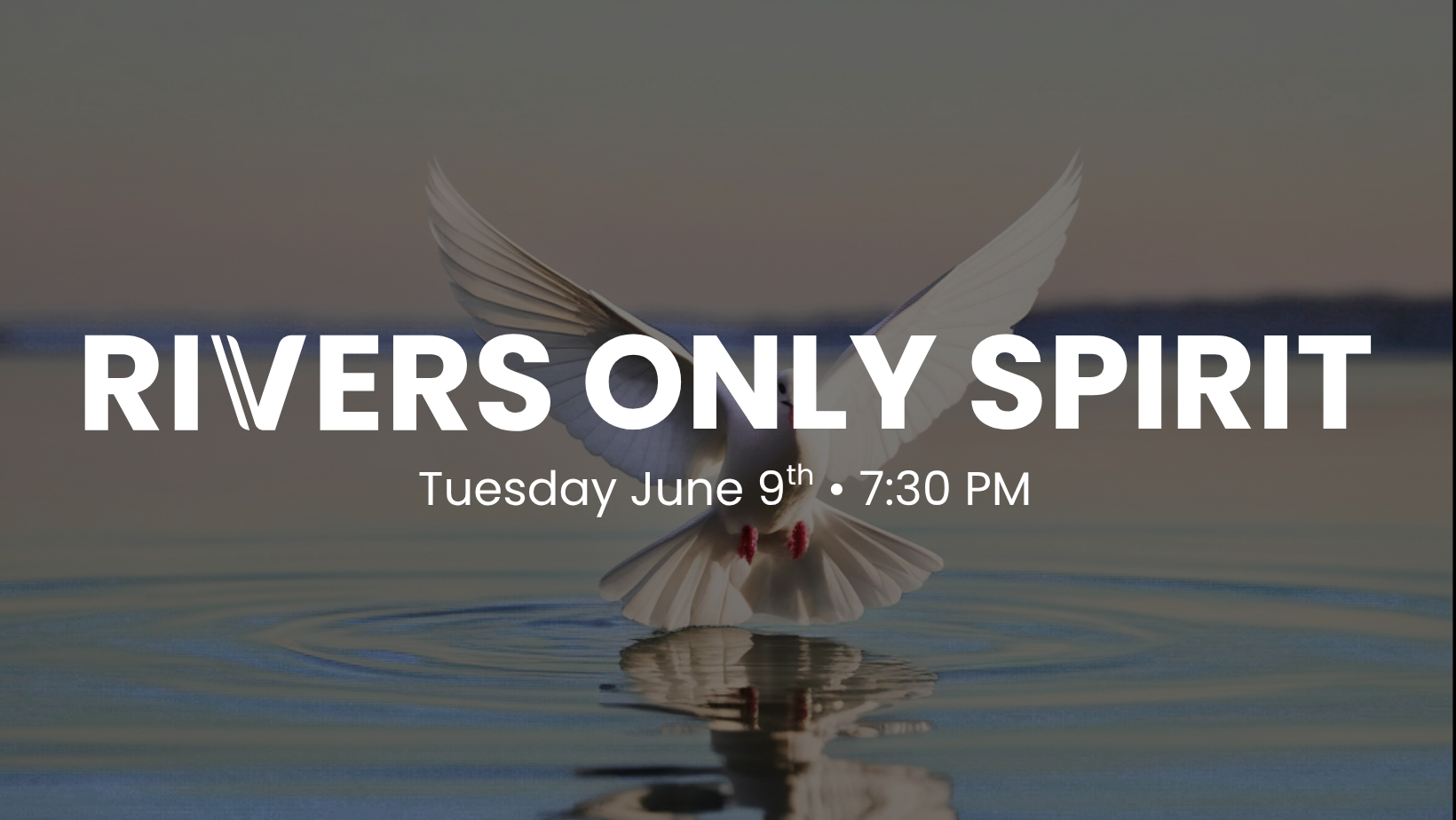 RIVERS Only Spirit